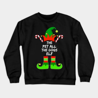 Pet All The Dogs Elf Matching Family Group Christmas Pajama - Gift For Boys, Girls, Dad, Mom, Friend, Christmas Pajama Lovers - Christmas Pajama Lover Funny Crewneck Sweatshirt